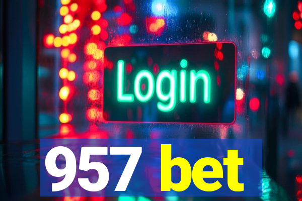 957 bet